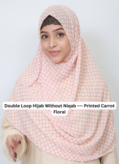 Double Loop Hijab Without Niqab--Printed Carrot Floral