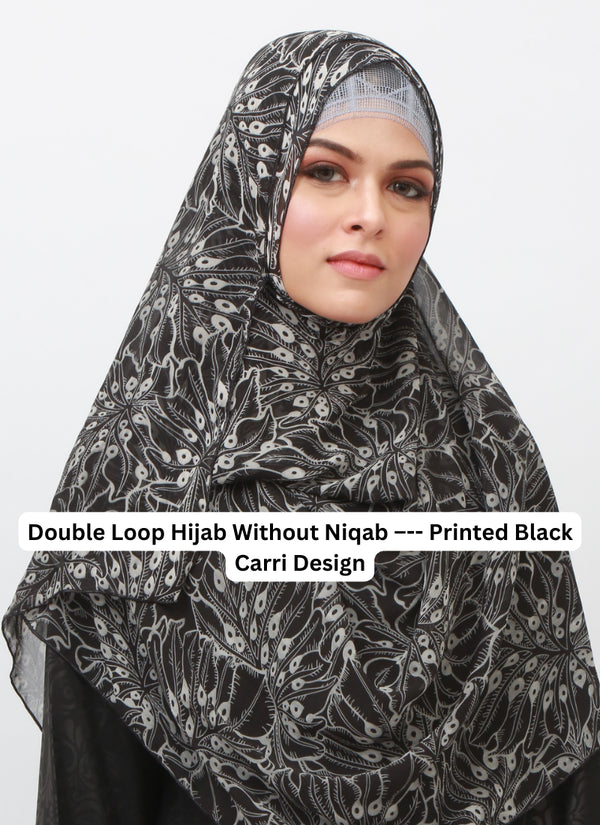 Double Loop Hijab Without Niqab--Printed Black Carri Design