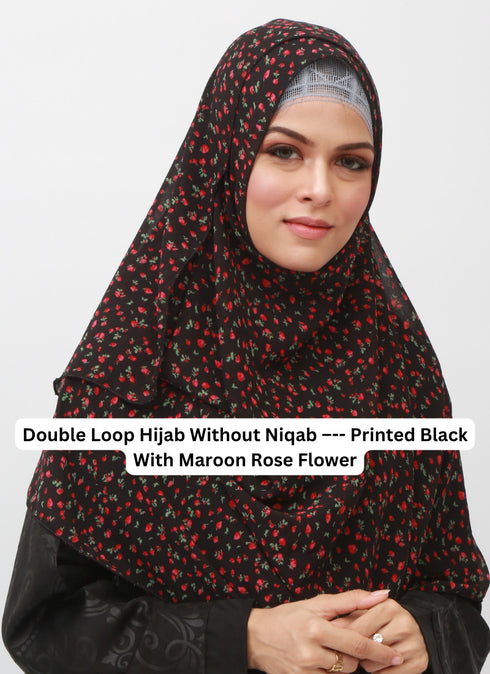 Double Loop Hijab Without Niqab--Printed Black with Maroon Rose Flower