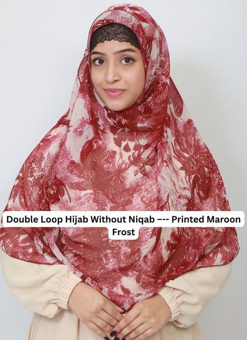 Double Loop Hijab Without Niqab--Printed Maroon Frost