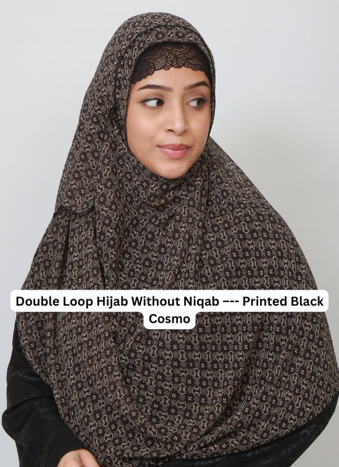 Double Loop Hijab Without Niqab--Printed Black Cosmo