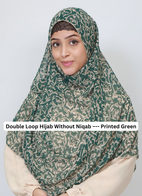 Double Loop Hijab Without Niqab--Printed Green