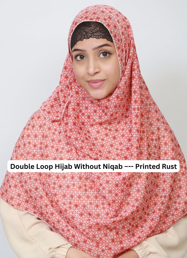 Double Loop Hijab Without Niqab--Printed Rust