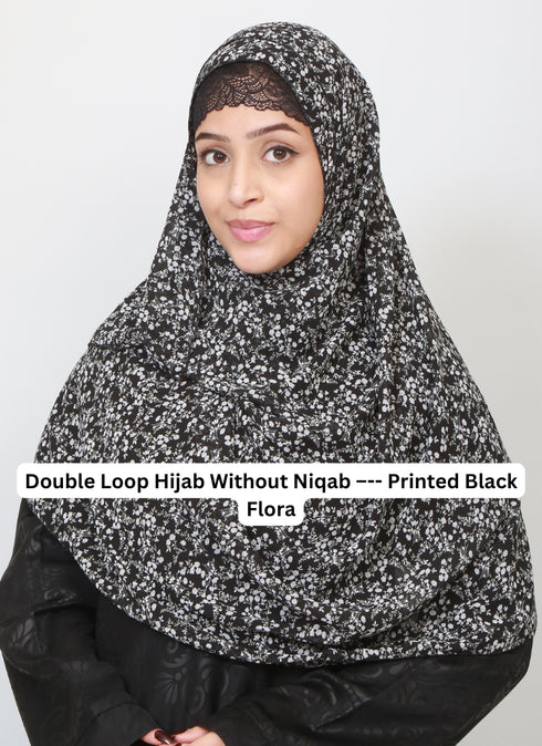 Double Loop Hijab Without Niqab--Printed Black Flora