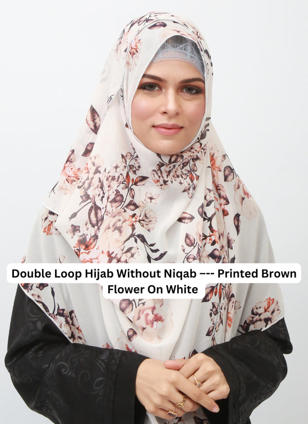 Double Loop Hijab Without Niqab--Printed Brown Flower On White